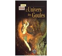 L'univers Des Goules - Chronique D'une Mal-Aimée