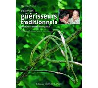 L'univers des guérisseurs traditionnels: Panseurs de secrets et conjureurs