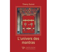 L'univers des mantras - Thierry Guinot - Diffusion Rosicrucienne - broché - Etude