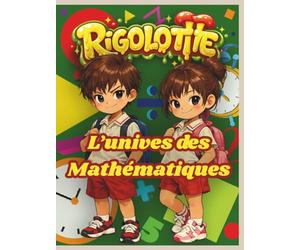 L'UNIVERS DES MATHEMATIQUES POUR ENFANT: Méthode complète de maths pour enfants 6-10 ans :nombres pairs et impairs, centaines dizaines unités, ... de l’heure, calcul mental et jeux éducatifs