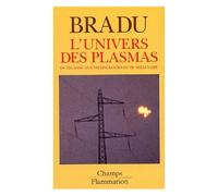 L'univers Des Plasmas - Du Big Bang Aux Technologies Du Iiième Millénaire | Occasion