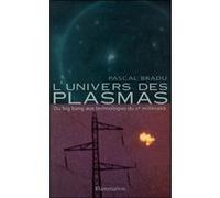 L'Univers des plasmas – du big bang aux technologies du IIIe millénaire – Flammarion