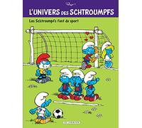 L'Univers des Schtroumpfs - Tome 6 - Les Schtroumpfs font du sport