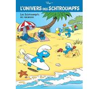 L'Univers des Schtroumpfs - Tome 7 - Les Schtroumpfs en vacances (Opé été 2019)