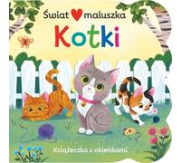 L'univers des tout-petits. Les chats. Un livre avec des fenêtres (Buch auf Polnisch)