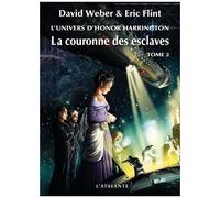 L'univers D'honor Harrington - La Couronne Des Esclaves - Tome 2