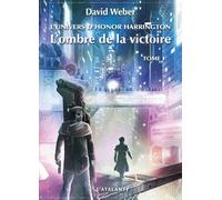 L'univers D'honor Harrington - L'ombre De La Victoire - Tome 1