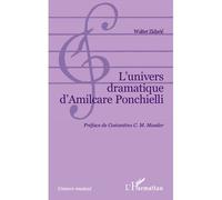 L'univers dramatique d'Almicare Ponchielli - Walter Zidaric - L'harmattan - broché - Guide