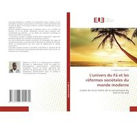 L'univers du Fâ et les réformes sociétales du monde moderne