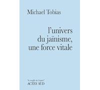 Michael Tobias – L'Univers du jaïnisme, une force vitale – broché