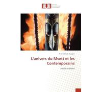 L'univers du Mvett et les Contemporains: Joute oratoire