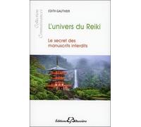 L'univers Du Reiki, Le Secret Des Manuscrits Interdits