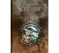 L'Univers du Sorceleur (Witcher) : Codex Le Sorceleur - Alain T. Puyssegur - Bragelonne - relié - Roman