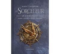 L'Univers du Sorceleur (Witcher) : Le Sorceleur - Le Continent - Alain T. Puyssegur - Bragelonne - relié - Roman