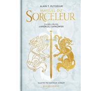 L'Univers du Sorceleur (Witcher) : Manuel du Sorceleur - Andrzej Sapkowski - Bragelonne - relié - Roman