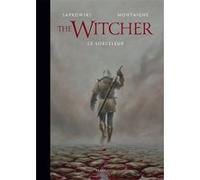 L'Univers du Sorceleur (Witcher) : The Witcher illustré : Le Sorceleur Andrzej Sapkowski (Auteur), Thimothée Montaigne (Auteur), Laurence Dyèvre (Traduction)