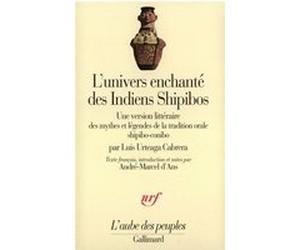 L'univers enchanté des Indiens Shipibos Luis Urteaga Cabrera (Auteur)
