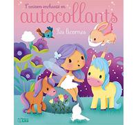 L'UNIVERS ENCHANTE EN AUTOCOLLANTS - LES LICORNES -Dès 3 ans