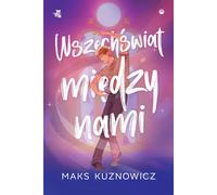 L'univers entre nous - Maks Kuznowicz (Buch auf Polnisch)