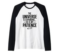 l'univers est en Expansion, Ainsi Que ma Science de la Patience Manche Raglan