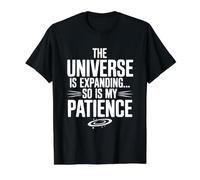 l'univers est en Expansion, Ainsi Que ma Science de la Patience T-Shirt Graphique avec Valeur