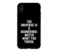 l'univers est Un Boomerang, Regarde ce Que tu lances Coque pour iPhone XS Max