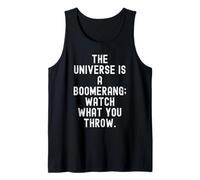 l'univers est Un Boomerang, Regarde ce Que tu lances Débardeur