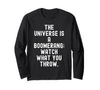 l'univers est Un Boomerang, Regarde ce Que tu lances Manche Longue
