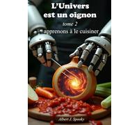 L'univers est un Oignon - tome 2: Apprenons à le cuisiner