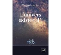 L'univers existe-t-il ?