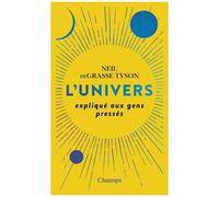 Neil deGrasse Tyson – L'Univers expliqué aux gens pressés – René Cuillierier – Flammarion