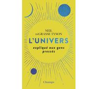 L'Univers expliqué aux gens pressés