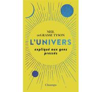Neil deGrasse Tyson – L'Univers expliqué aux gens pressés – René Cuillierier – Flammarion