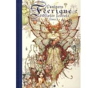 L'univers Féerique D'olivier Ledroit - Tome 2
