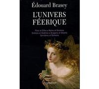 L'Univers féerique Edouard Brasey (Auteur)