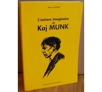 L'univers Imaginaire De Kaj Munk - Pasteur Et Dramaturge Danois, 1898-1944