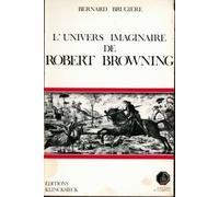 L'univers Imaginaire De Robert Browning