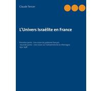 L'univers Israélite En France - Première Partie : Une Vision Du Judaïsme Français - Seconde Partie : Une Vision Sur L'antisémitisme En Allemagne 1932-1938