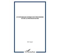 L'univers quantique du psychisme et de la psychanalyse