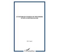 L'univers quantique du psychisme et de la psychanalyse - M.N. Cugnot - L'harmattan - broché - Livre
