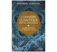 L'univers Quantique Enfin Expliqué - Un Polytechnicien Dévoile Simplement Ses Secrets