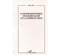 L'univers romanesque de rachid el-daïf et la guerre du liban - Edgard Weber - L'harmattan - broché - Etude
