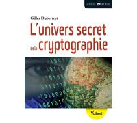 L'univers secret de la cryptographie 2015 - Gilles Dubertret - Vuibert - broché - Etude
