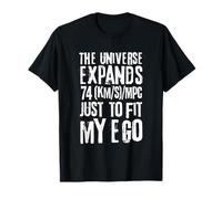 l'univers s'étend de 74 (km/s)/Mpc Juste pour s'adapter à Mon Ego T-Shirt