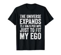 l'univers s'étend de 74 (km/s)/Mpc Juste pour s'adapter à Mon Ego T-Shirt