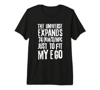 l'univers s'étend de 74 (km/s)/Mpc Juste pour s'adapter à Mon Ego T-Shirt Haut de Gamme