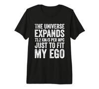 l'univers s'étend de 74 (km/s)/Mpc Juste pour s'adapter à Mon Ego T-Shirt Haut de Gamme