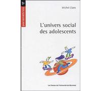 L'univers social des adolescents - Michel Claes - Presses Universite De Montreal - broché - Etude
