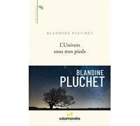 L'Univers sous mes pieds - Blandine Pluchet - La Salamandre - broché - Essai