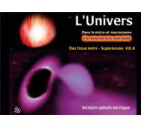 L'univers t.4 - des trous noirs